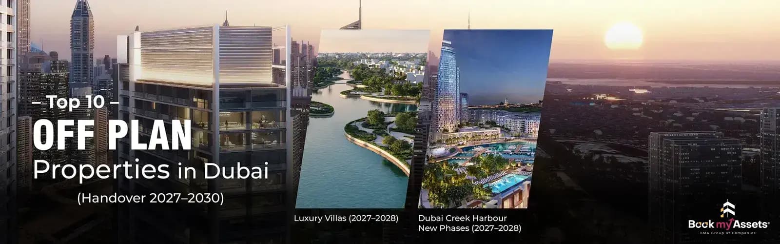 Top 10 Off Plan Properties in Dubai (Handover 2027–2030) Top 10 Off Plan Properties in Dubai (Handover 2027–2030)