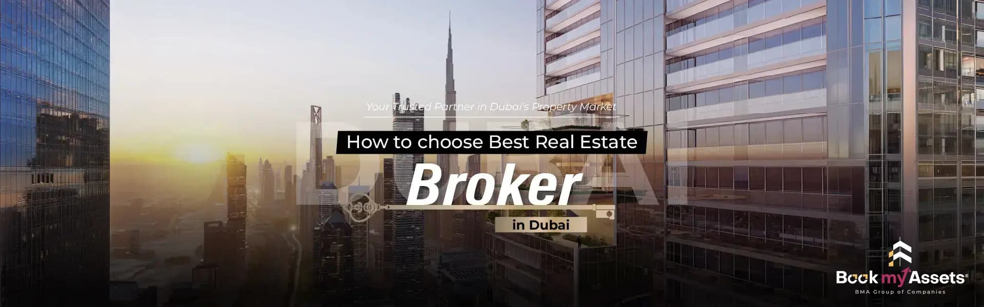 How to Choose Best Real Estate Broker in Dubai How to Choose Best Real Estate Broker in Dubai