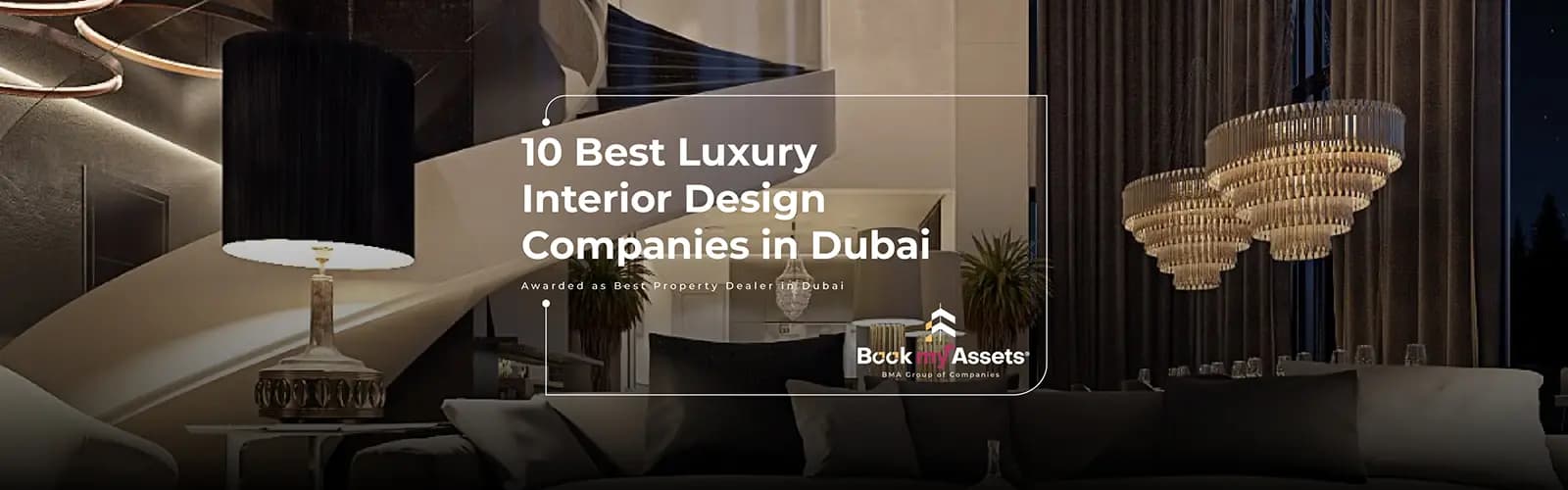 10 Best Luxury Interior Design Companies in Dubai 10 Best Luxury Interior Design Companies in Dubai